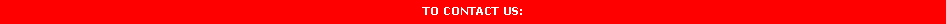 Text Box: To contact us: